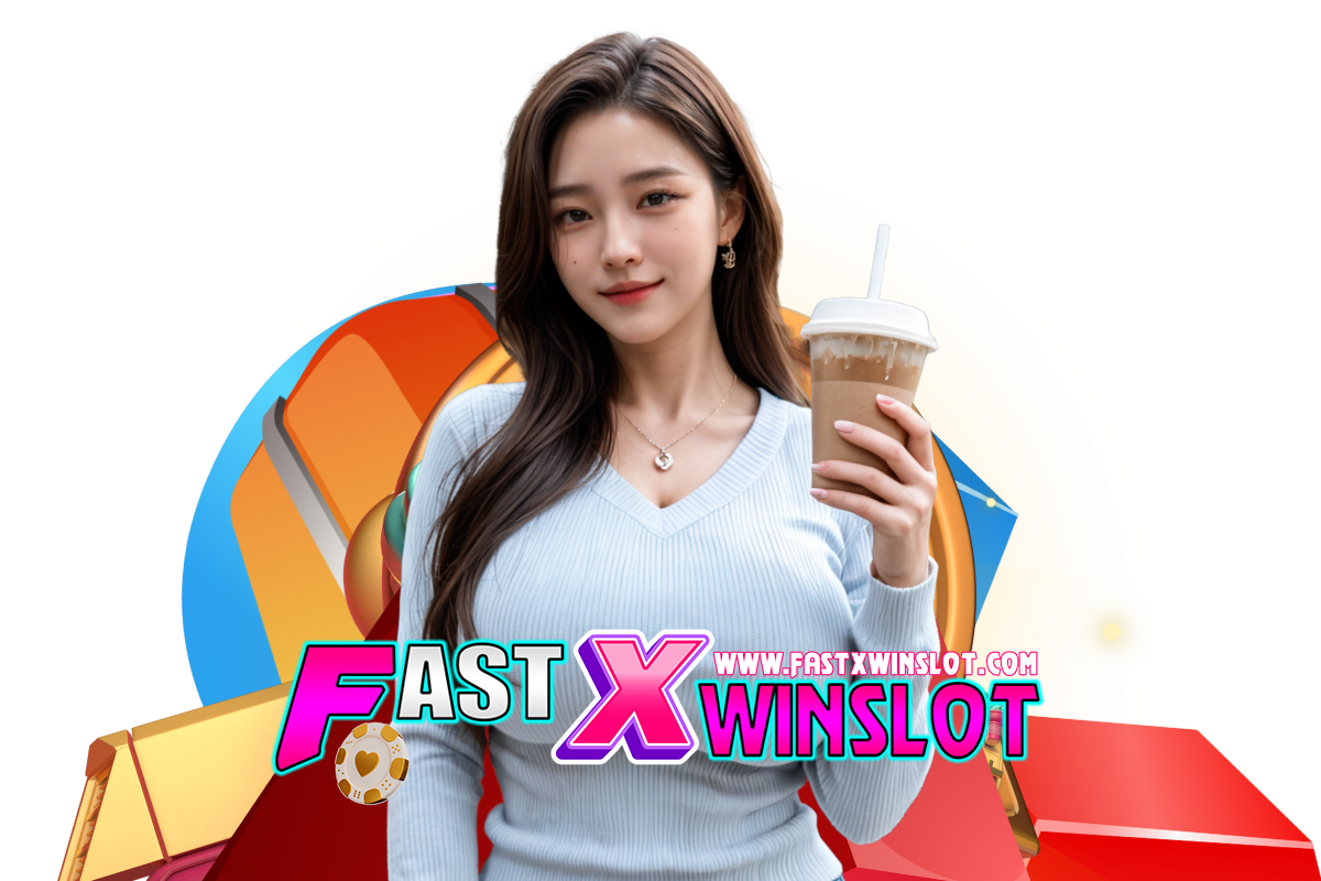 fastxwin slot เว็บตรง